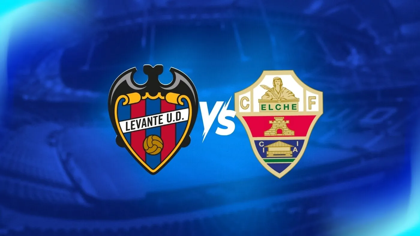 La Liga: Elche vs Levante 0h30 ngày 30/8