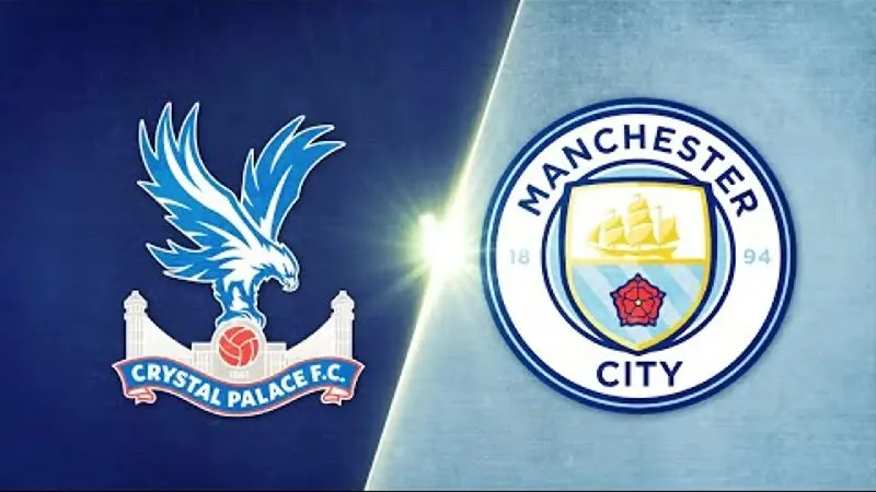 Soi kèo Crystal Palace và Man City