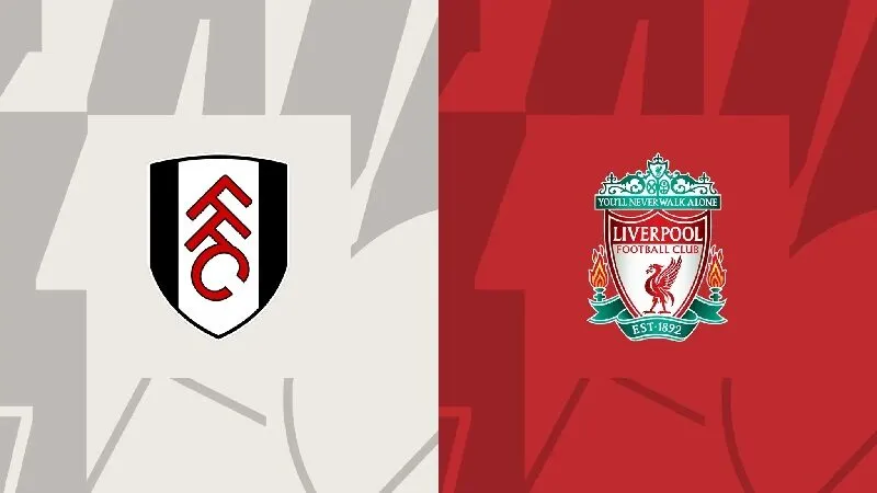 Fulham Và Liverpool