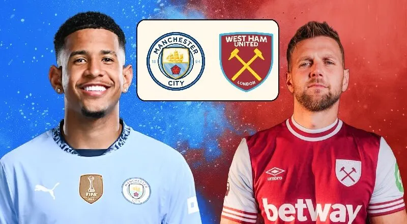 Soi kèo Manchester City và West Ham United 